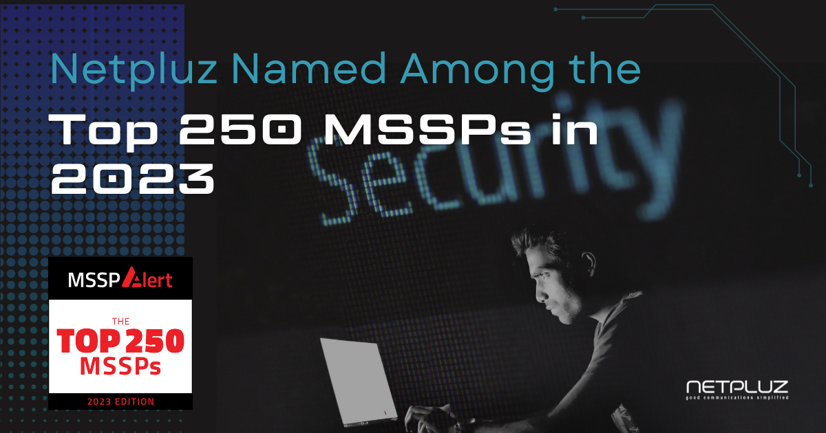 Netpluz Named Among the Top 250 MSSPs in 2023
